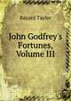 John Godfrey's Fortunes, Volume III, Bayard Taylor 