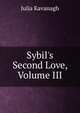 Sybil's Second Love, Volume III, Kavanagh Julia 