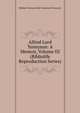 Alfred Lord Tennyson: A Memoir, Volume III (Bibliolife Reproduction Series), Hallam Tennyson Ha Tennyson Tennyson 