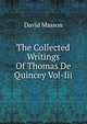 The Collected Writings Of Thomas De Quincey Vol-Iii, Masson David 
