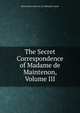 The Secret Correspondence of Madame de Maintenon, Volume III, Main Marie-Anne de La Tremoille Ursins 