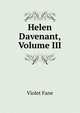 Helen Davenant, Volume III, Fane Violet 