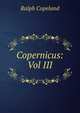 Copernicus: Vol III, Ralph Copeland 