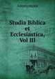 Studia Biblica et Ecclesiastica, Vol III, Heinrich Kretschmayr 