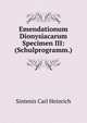 Emendationum Dionysiacarum Specimen III: (Schulprogramm.), Sintenis Carl Heinrich 