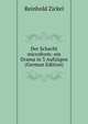 Der Schacht microform: ein Drama in 3 Aufzugen (German Edition), Reinhold Zickel 