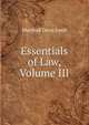 Essentials of Law, Volume III, Marshall Davis Ewell 