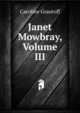 Janet Mowbray, Volume III, Caroline Grautoff 