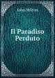 Il Paradiso Perduto, Milton John 