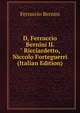 D, Ferruccio Bernini IL " Ricciardetto, Niccolo Forteguerri (Italian Edition), Ferruccio Bernini 