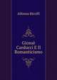 Giosue Carducci E Il Romanticismo, Alfonso Ricolfi 