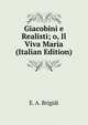 Giacobini e Realisti; o, Il Viva Maria (Italian Edition), E. A. Brigidi 