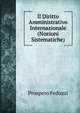 Il Diritto Amministrativo Internazionale (Nozioni Sistematiche), Prospero Fedozzi 