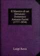 Il Maestro di un Dittatore: Domenico Antonio Farini (1777-1834), Luigi Rava 