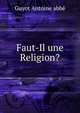 Faut-Il une Religion?, Guyot Antoine abbe 