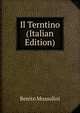 Il Terntino (Italian Edition), Benito Mussolini 