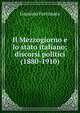 Il Mezzogiorno e lo stato italiano; discorsi politici (1880-1910), Giustino Fortunato 