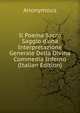 Il Poema Sacro Saggio d'una Interpretazione Generale Della Divina Commedia Inferno (Italian Edition), Heinrich Kretschmayr 