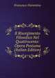 Il Risorgimento Filosofico Nel Quattrocento: Opera Postuma (Italian Edition), Francesco Fiorentino 