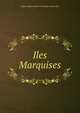 Iles Marquises, Cesar Desgra Adrien Vincendon-Dumoulin 