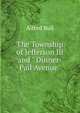 The Township of Jefferson Ill and " Dinner-Pail Avenue", Alfred Bull 