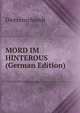MORD IM HINTEROUS (German Edition), Dietzenschmidt 