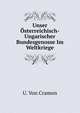 Unser Osterreichisch-Ungarischer Bundesgenosse Im Weltkriege, U. Von Cramon 