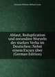 Ablaut, Reduplication und secundare Wurzeln der starken Verba im Deutschen: Nebst einem Excurs uber (German Edition), Christian Wilhelm Michael Grein 