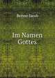 Im Namen Gottes, Benno Jacob 