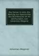 Die Zainer in Ulm: Ein Beitrag zur Geschichte des Buchbrucks im XV. Jahrhundert, von Johannes Wegene, Johannes Wegener 