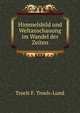 Himmelsbild und Weltanschauung im Wandel der Zeiten, Troels F. Troels-Lund 