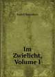 Im Zwielicht, Volume I, Rudolf Baumbach 