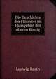 Die Geschichte der Flosserei im Flussgebiet der oberen Kinzig, Ludwig Barth 