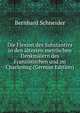 Die Flexion des Substantivs in den altesten metrischen Denkmalern des Franzosischen und im Charlemag (German Edition), Bernhard Schneider 