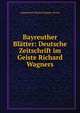Bayreuther Blatter: Deutsche Zeitschrift im Geiste Richard Wagners, Allgemeiner Richard Wagner-Verein 
