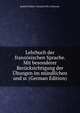 Lehrbuch der franzosischen Sprache. Mit besonderer Berucksichtigung der Ubungen im mundlichen und sc (German Edition), Rudolf Dinkler Clemens Pilz G Boerner 