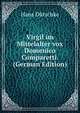 Virgil im Mittelalter vox Domenico Comparetti. (German Edition), Hans Dutschke 