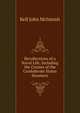 Recollections of a Naval Life, Including the Cruises of the Confederate States Steamers, Kell John McIntosh 