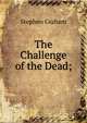 The Challenge of the Dead;, Graham, Stephen 
