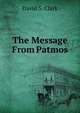 The Message From Patmos, David S. Clark 