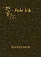 Pale Ink, Henriette Mertz 