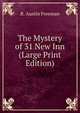The Mystery of 31 New Inn (Large Print Edition), R. Austin Freeman 