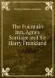 The Fountain Inn, Agnes Surriage and Sir Harry Frankland, Nathan Perkins Sanborn 