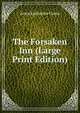 The Forsaken Inn (Large Print Edition), Green Anna Katharine 