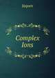 Complex Ions, Jaques 