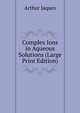 Complex Ions in Aqueous Solutions (Large Print Edition), Arthur Jaques 