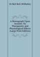 A Monograph Upon Aconite: Its Therapeutic and Physiological Effects (Large Print Edition), Dr Reil Reil (Wilhelm) 