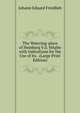 The Watering-place of Homburg V.d. HAphe with Indications for the Use of Its . (Large Print Edition), Johann Eduard Friedlieb 