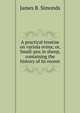 A practical treatise on variola ovina; or, Small-pox in sheep, containing the history of its recent, James B. Simonds 