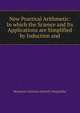 New Practical Arithmetic: In which the Science and Its Applications are Simplified by Induction and, Benjamin Greenlea Bartlett Maglathlin 